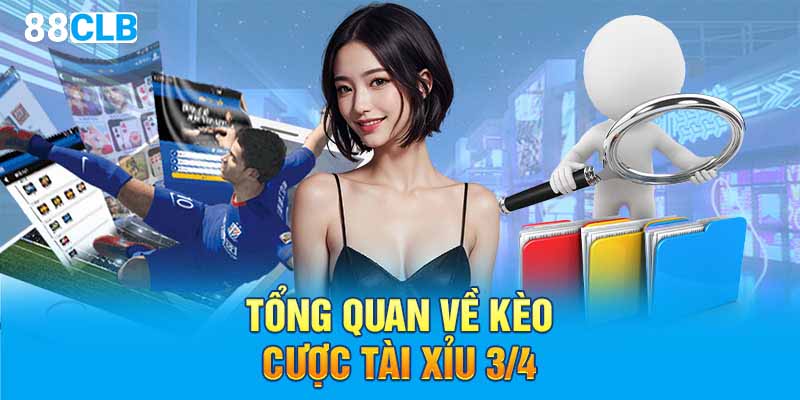 Kèo tài xỉu 3/4 trong banh bóng là gì?